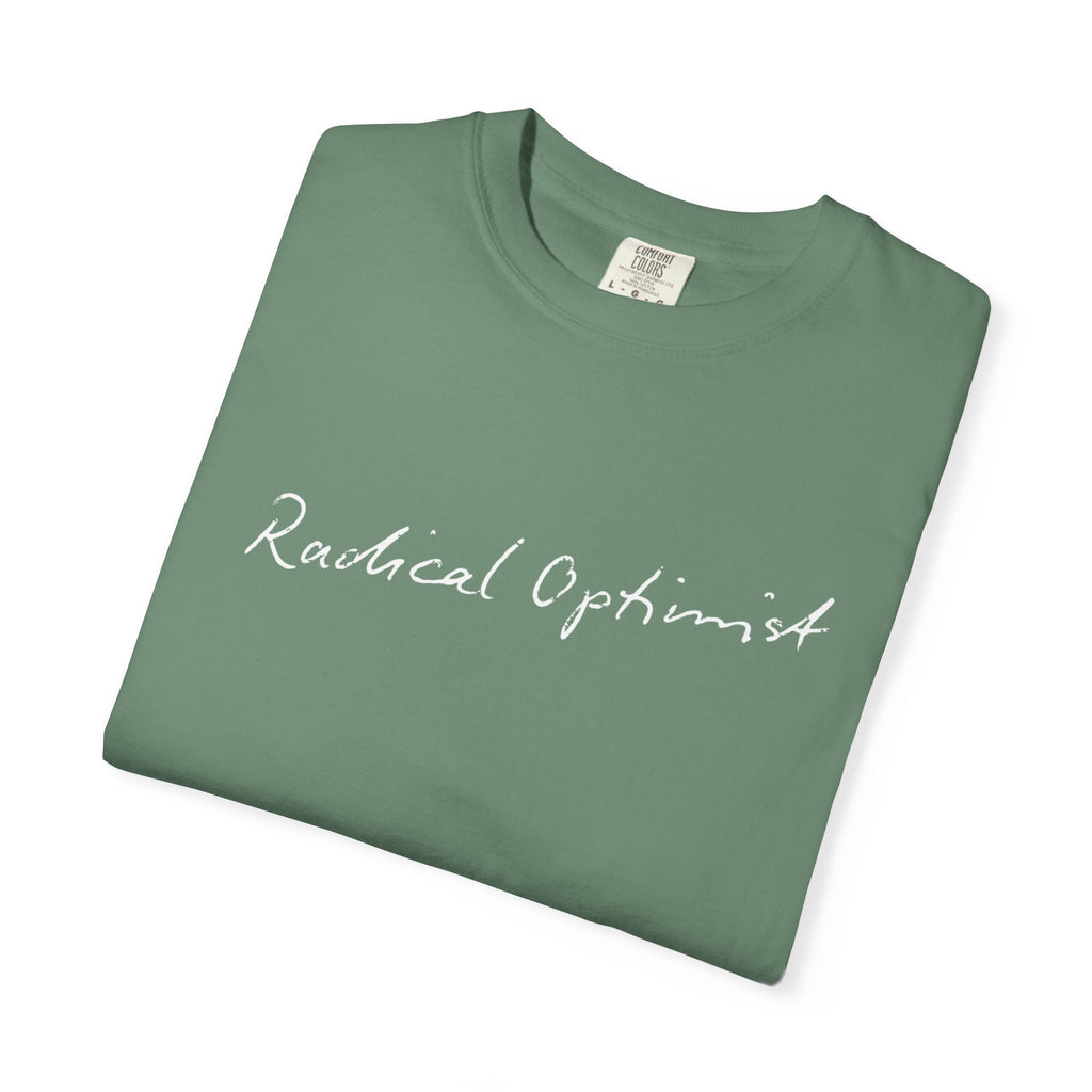 Radical Optimist Tee — Garment-Dyed Eco Green T-Shirt