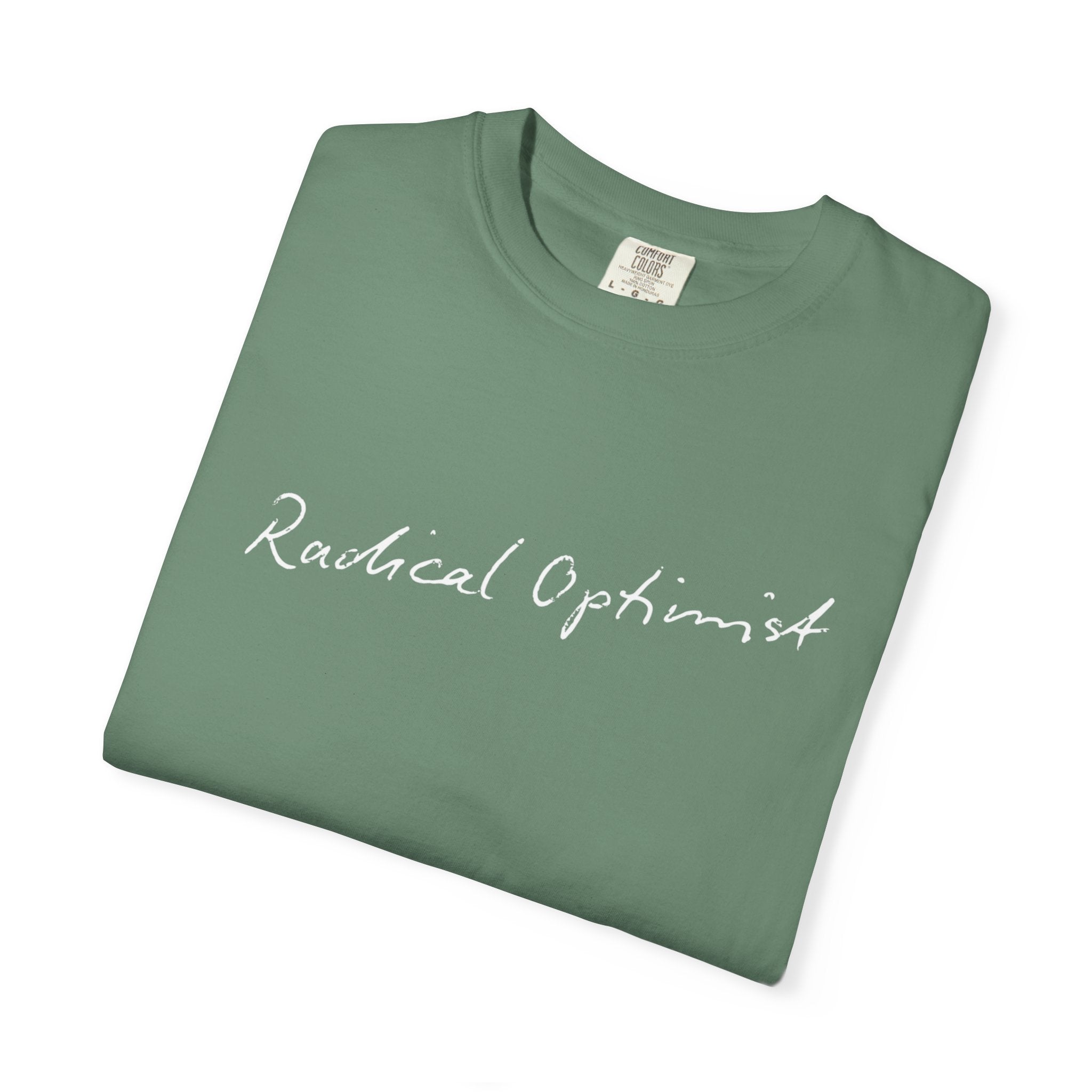 Radical Optimist Tee — Garment-Dyed Eco Green T-Shirt