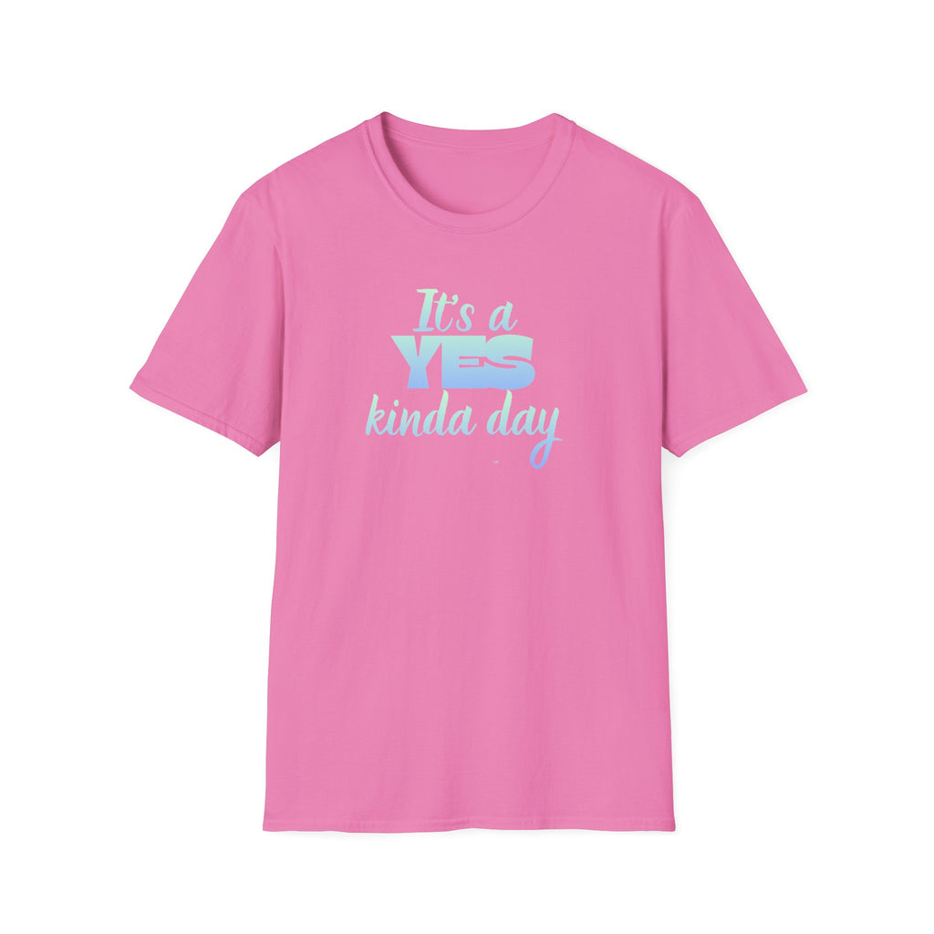 T-Shirt — "It's a YES Kinda Day" Pastel Positive Graphic Tee
