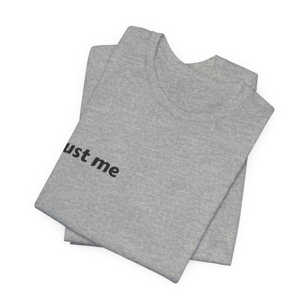 Just Me Is Enough Tee — Inspirational Minimalist Graphic Shirt