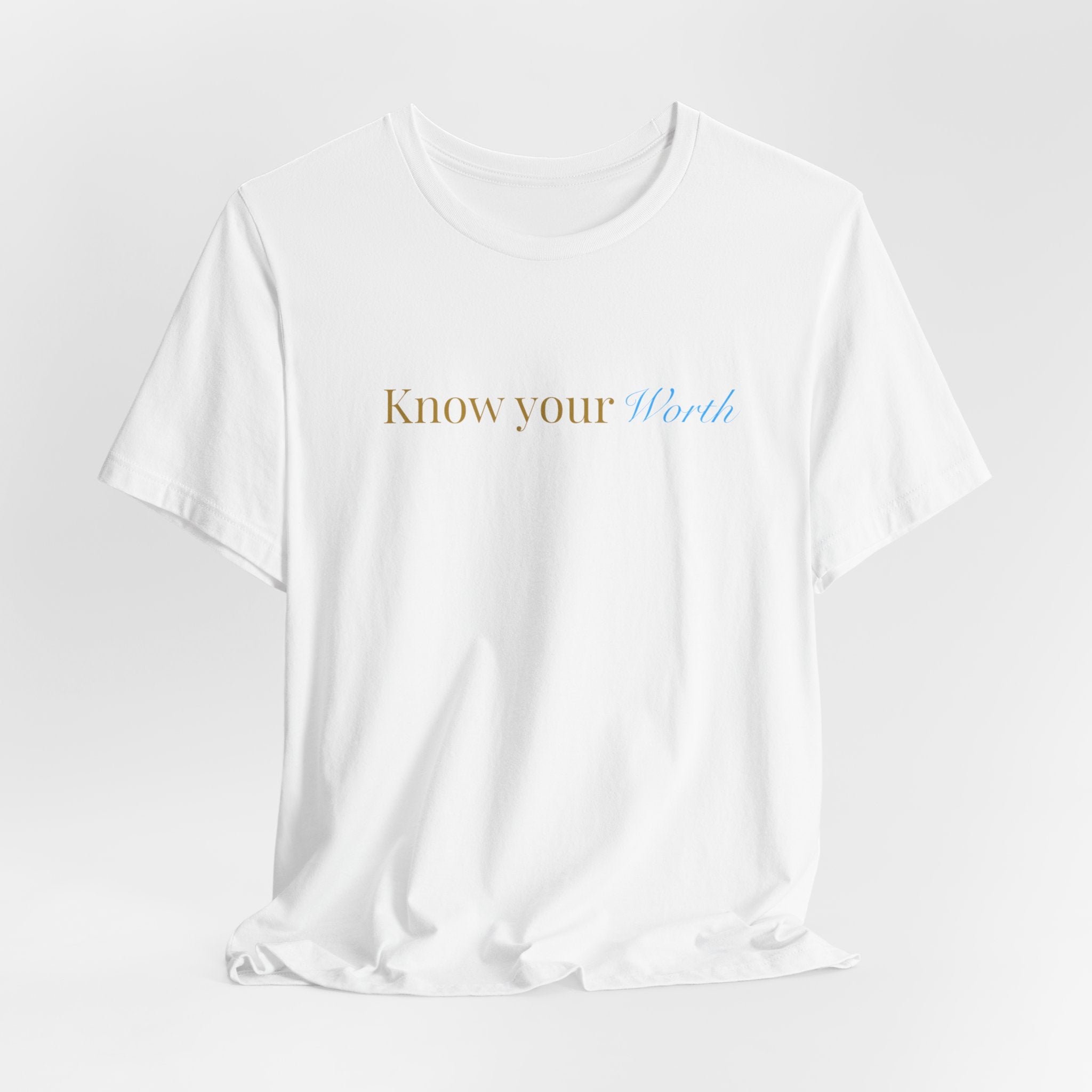 Know Your Worth Tee — Minimal Inspirational Graphic T-Shirt