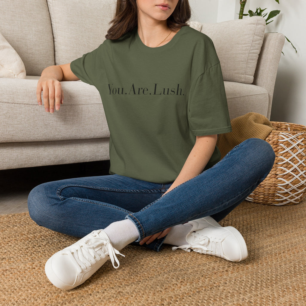 You. Are. Lush. T-Shirt — Minimalist Self-Love Tee
