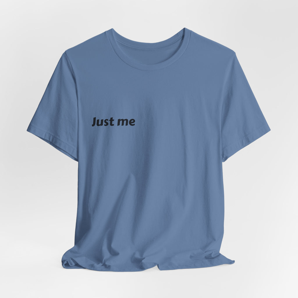 Just Me Is Enough Tee — Inspirational Minimalist Graphic Shirt