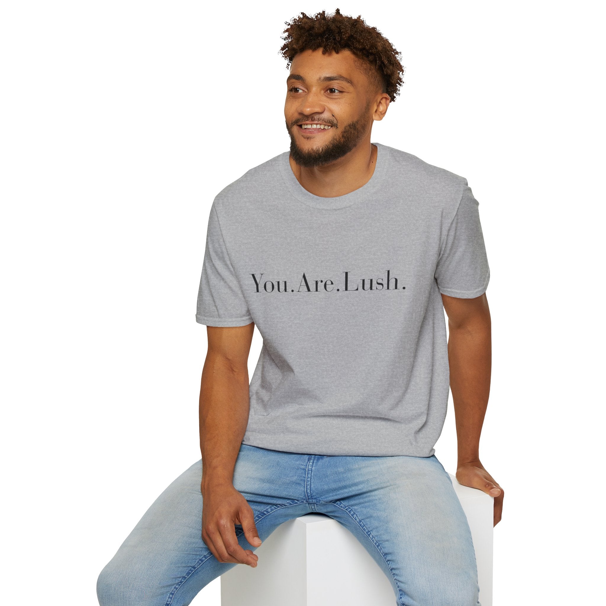 You. Are. Lush. T-Shirt — Minimalist Self-Love Tee