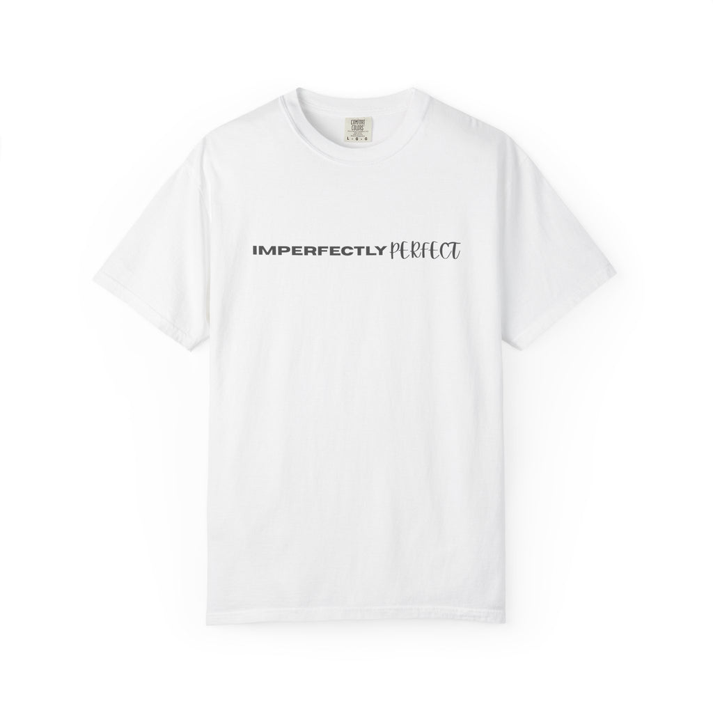 Imperfectly Perfect T-Shirt — Minimal Positive Message Graphic Tee
