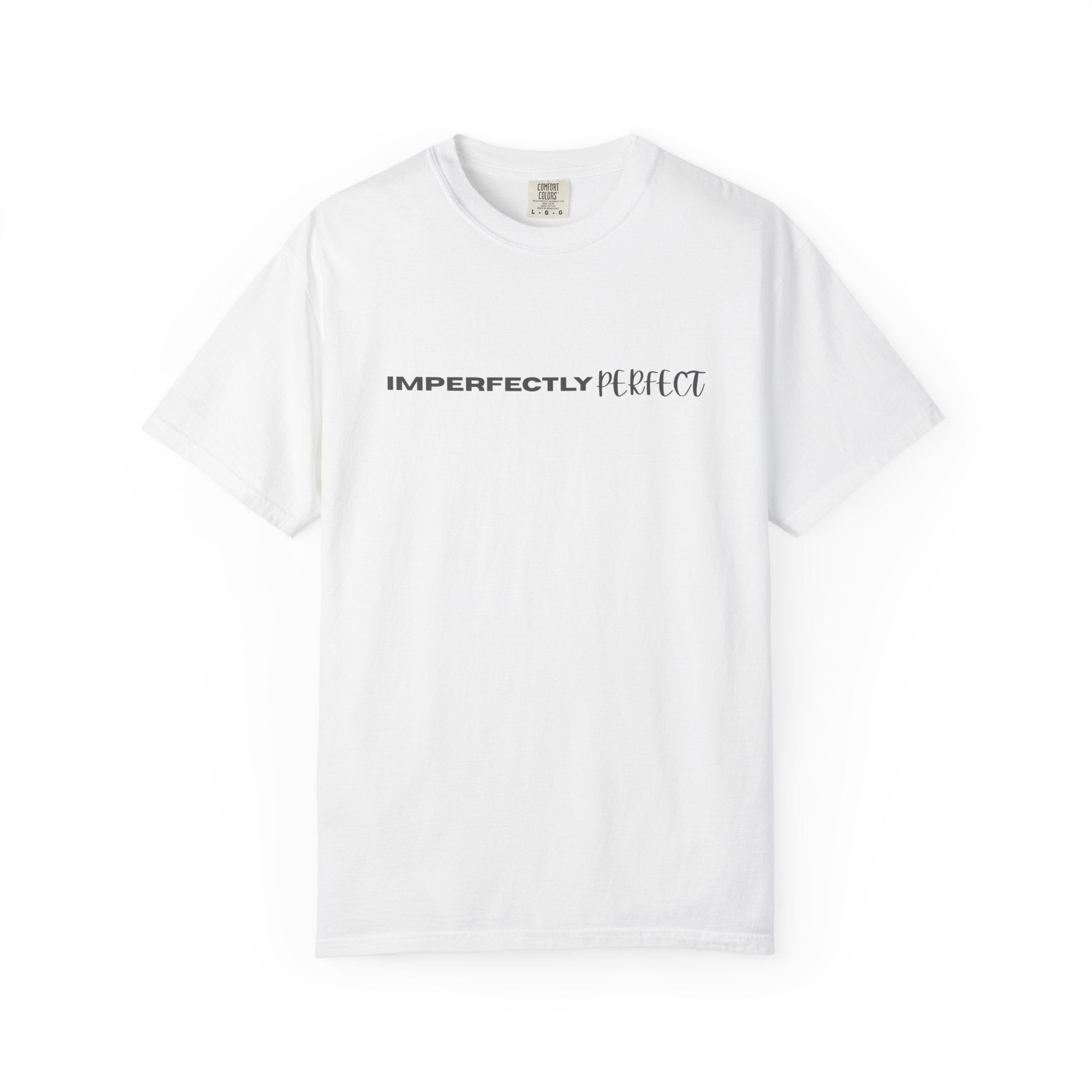Imperfectly Perfect T-Shirt — Minimal Positive Message Graphic Tee