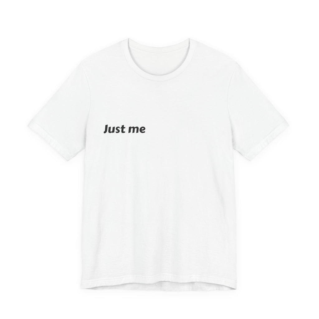 Just Me Is Enough Tee — Inspirational Minimalist Graphic Shirt