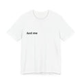 Just Me Is Enough Tee — Inspirational Minimalist Graphic Shirt