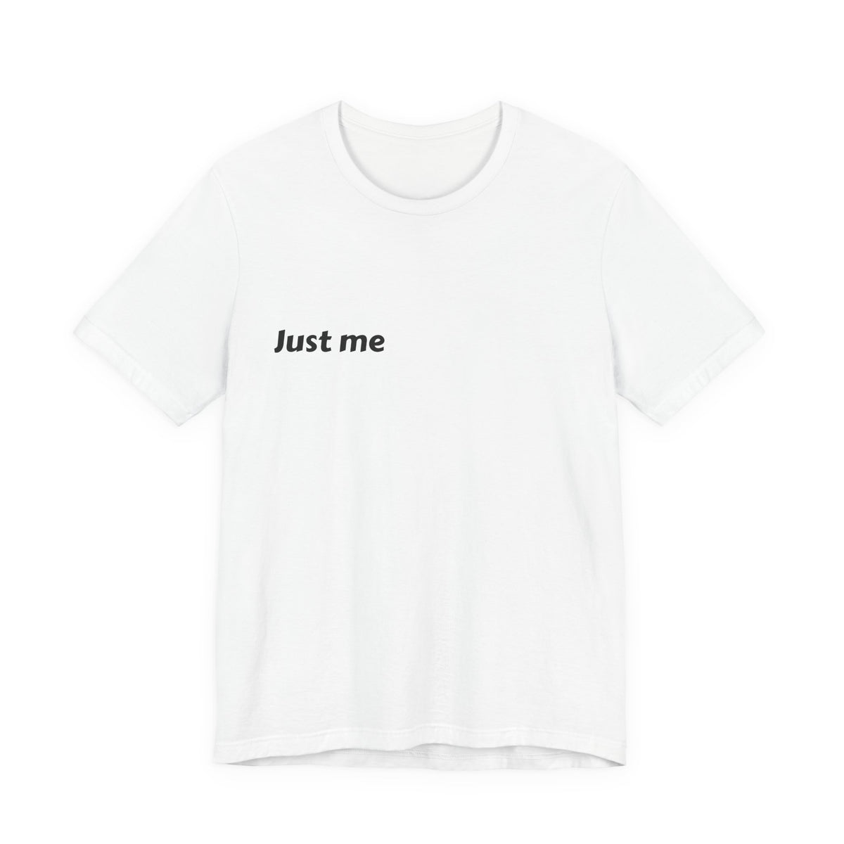 Just Me Is Enough Tee — Inspirational Minimalist Graphic Shirt