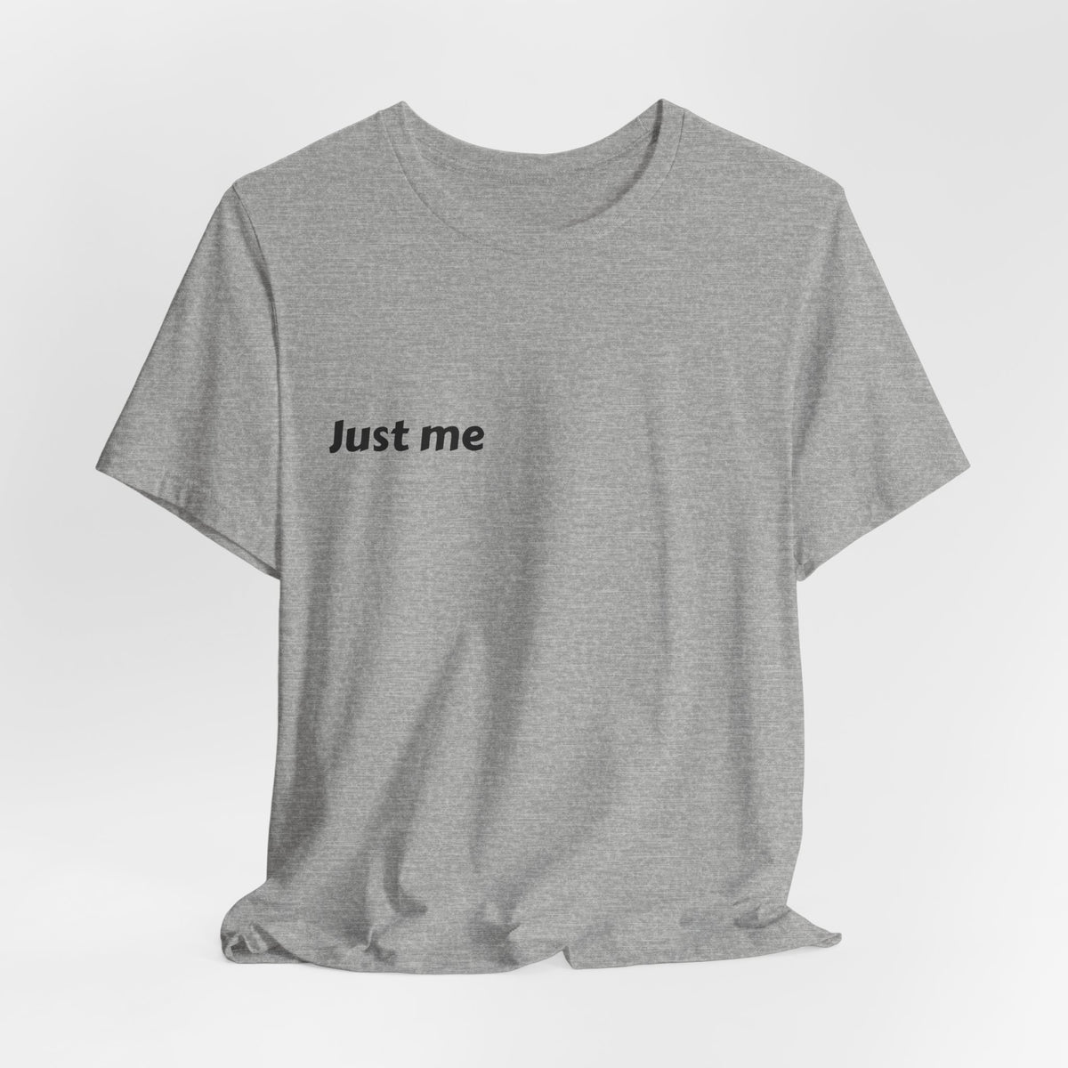 Just Me Is Enough Tee — Inspirational Minimalist Graphic Shirt