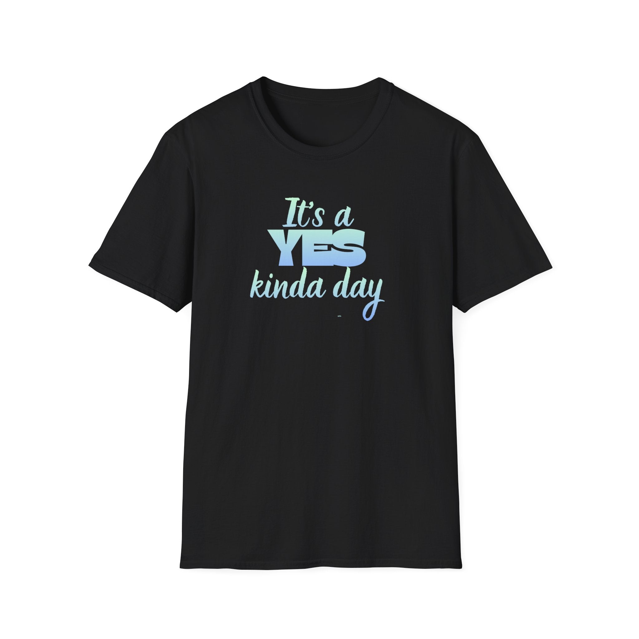 T-Shirt — "It's a YES Kinda Day" Pastel Positive Graphic Tee