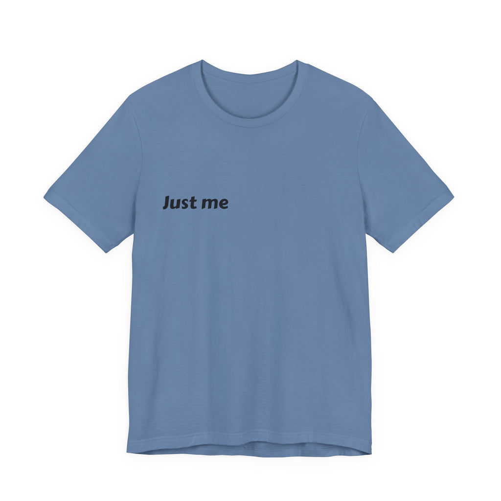 Just Me Is Enough Tee — Inspirational Minimalist Graphic Shirt