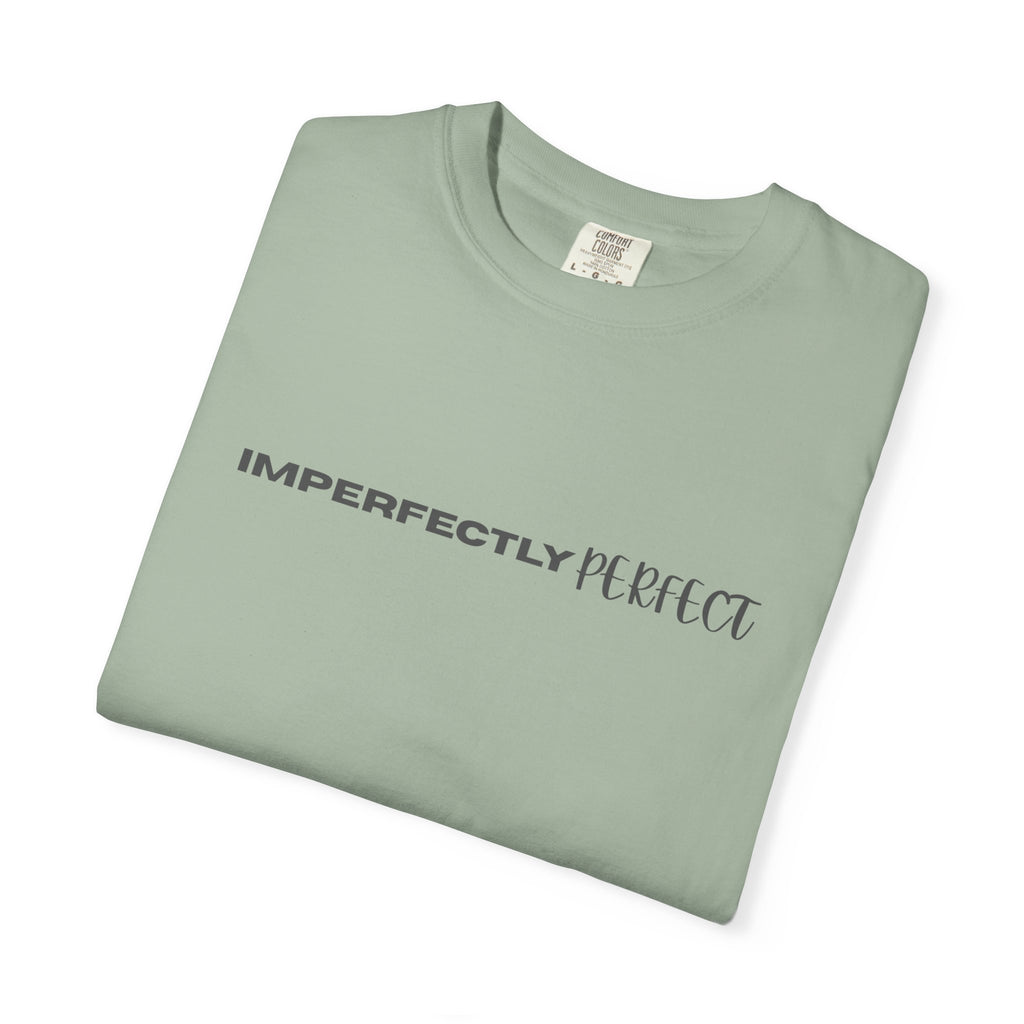 Imperfectly Perfect T-Shirt — Minimal Positive Message Graphic Tee