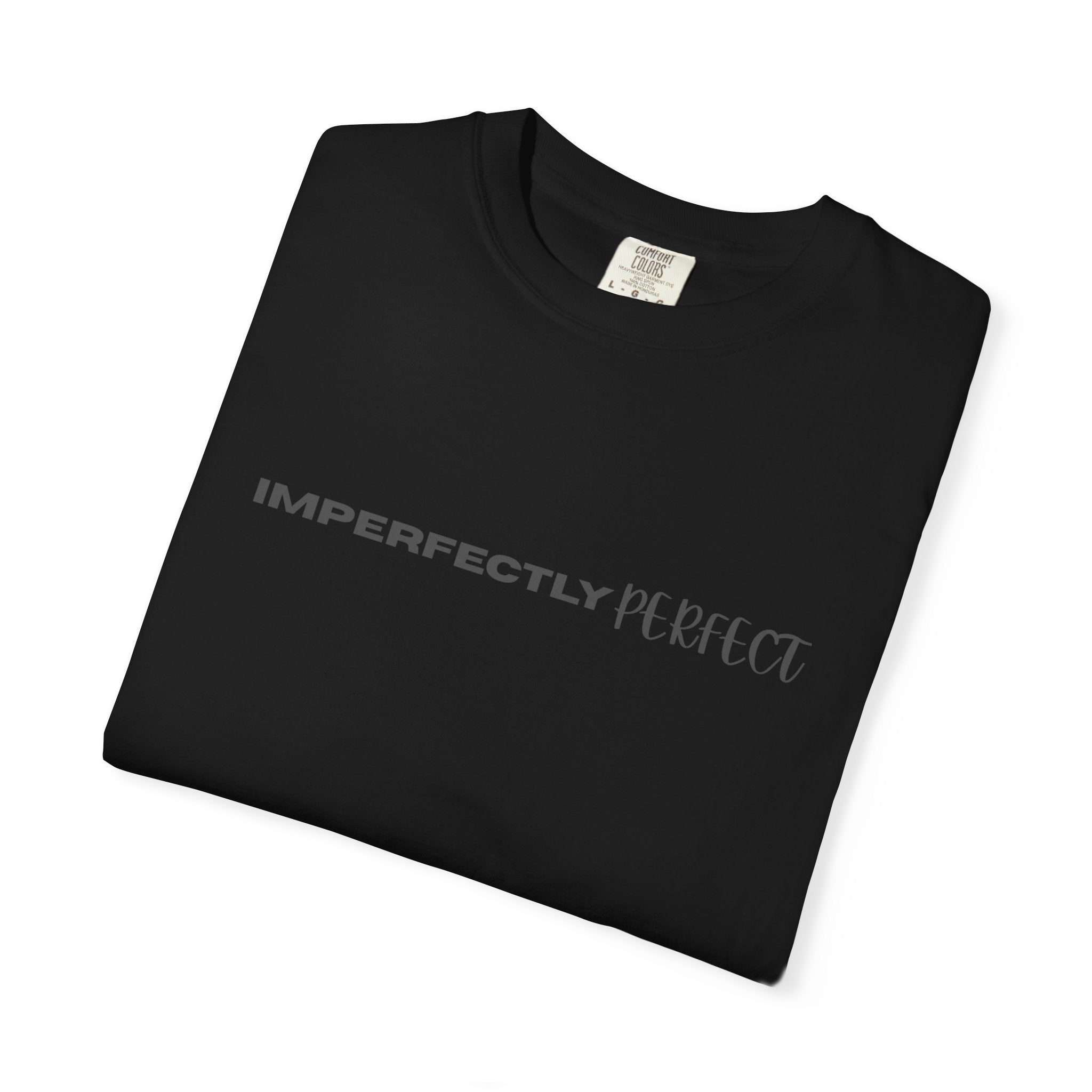 Imperfectly Perfect T-Shirt — Minimal Positive Message Graphic Tee