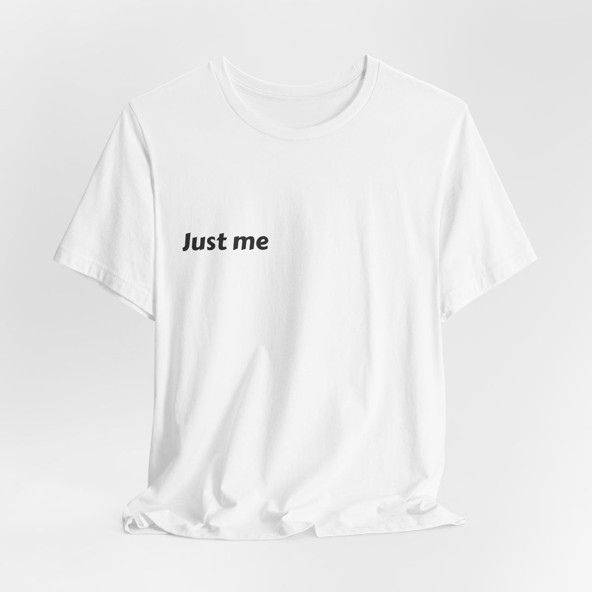 Just Me Is Enough Tee — Inspirational Minimalist Graphic Shirt